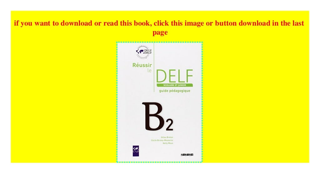 Reussir le DELF Scolaire et Junior Guide B2 2018 pdf$@@