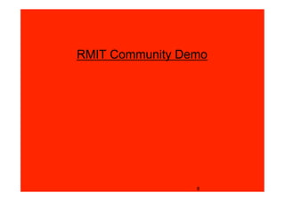 RMIT Community Demo
8
 