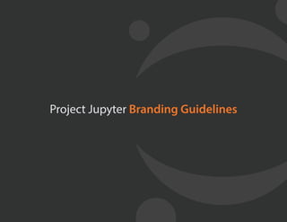 Project Jupyter Branding Guidelines
 