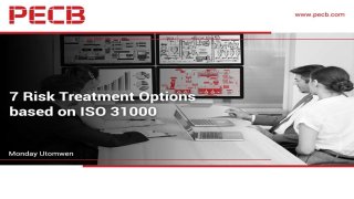 RISK TREATMENT
Alignment with ISO 31000
Utomwen Monday
PECB Certified ISO 31000 Lead Risk Manager
 