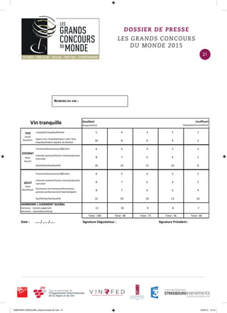 DOSSIER DE PRESSE
LES GRANDS CONCOURS
DU MONDE 2015
21
0000•VINS CONCOURS_dossier-presse-02.indd 21 10/04/15 14:13
 