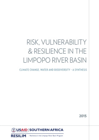 Risk, Vulnerability And Resilience In The Limpopo River Basin - A Syn…