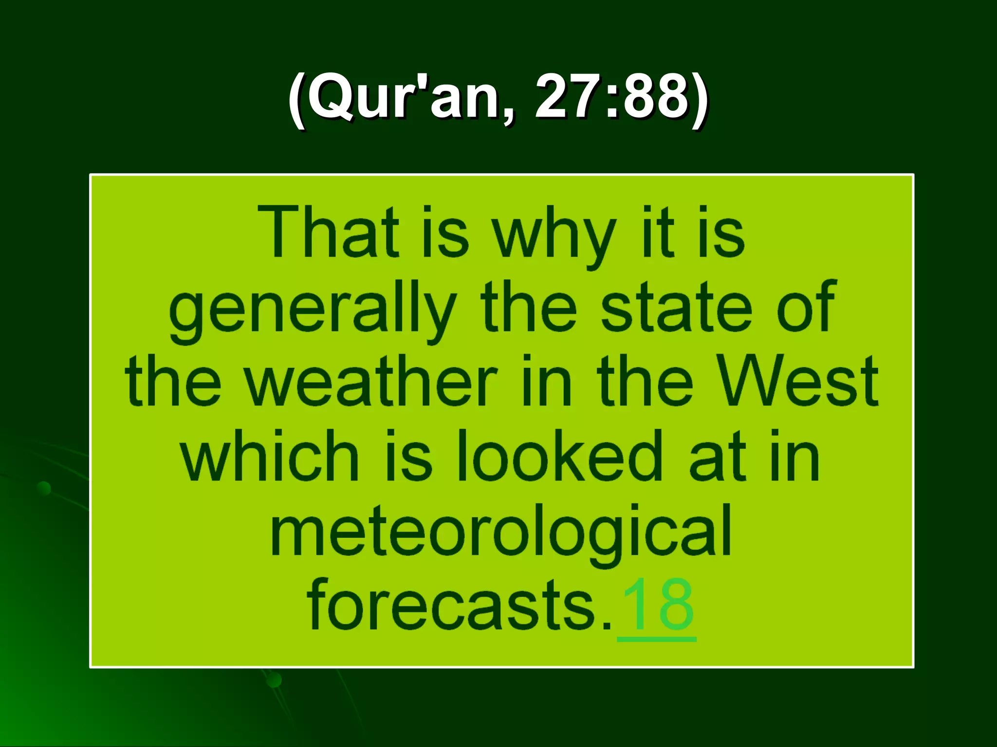 (Qur'an, 27:88)(Qur'an, 27:88)
 