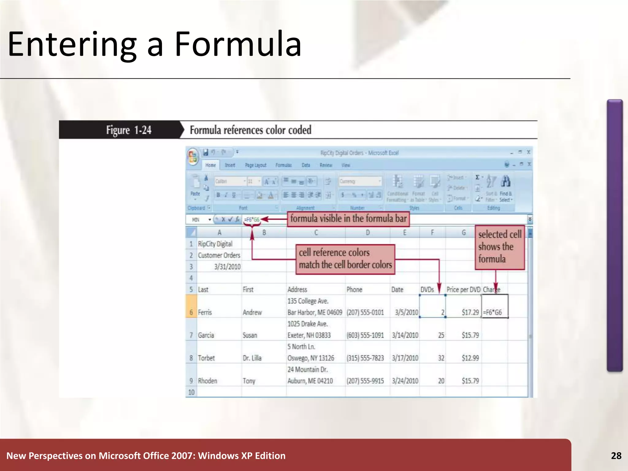 XP
New Perspectives on Microsoft Office 2007: Windows XP Edition 28
Entering a Formula
 