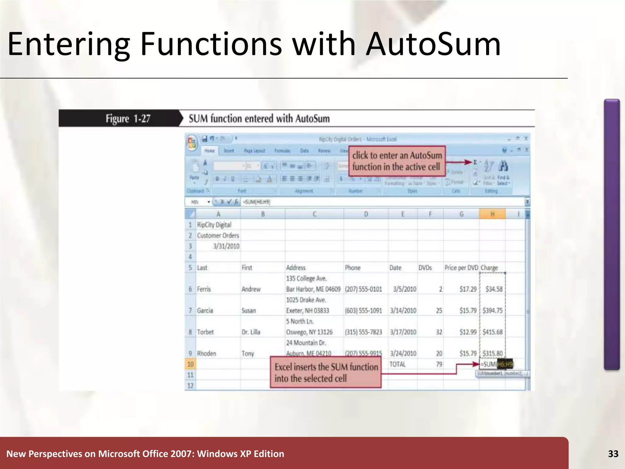 XP
New Perspectives on Microsoft Office 2007: Windows XP Edition 33
Entering Functions with AutoSum
 