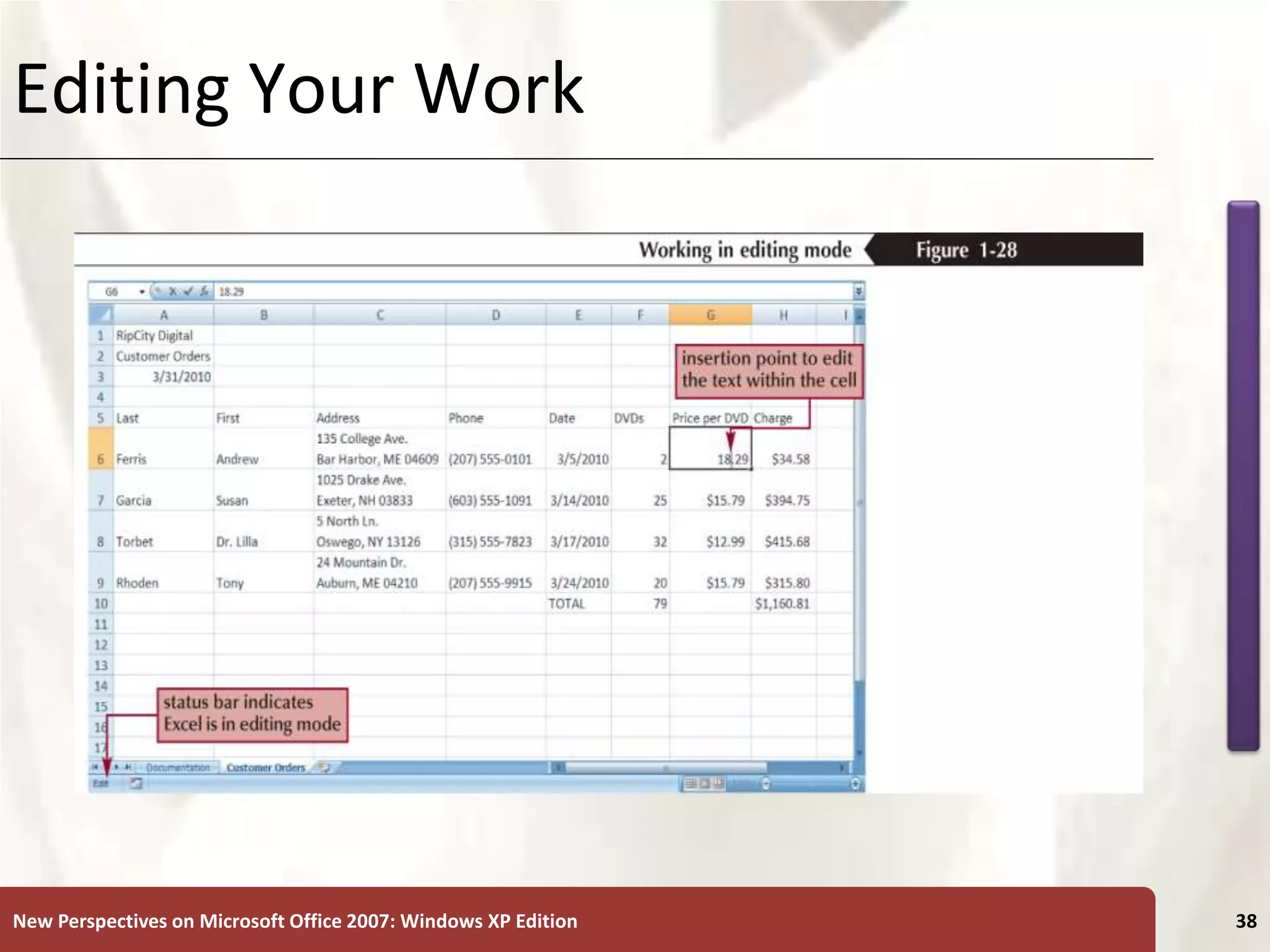XP
New Perspectives on Microsoft Office 2007: Windows XP Edition 38
Editing Your Work
 