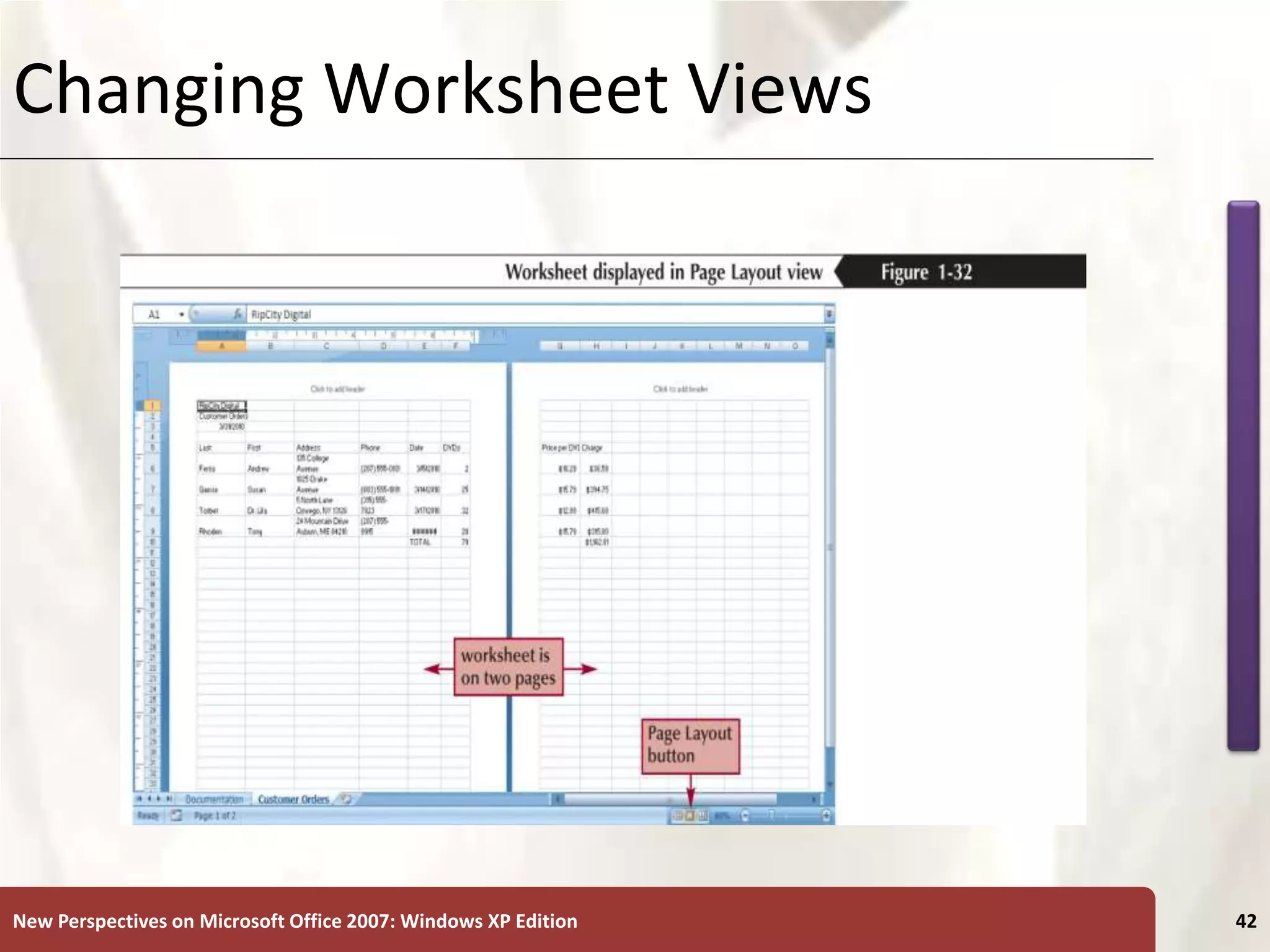XP
New Perspectives on Microsoft Office 2007: Windows XP Edition 42
Changing Worksheet Views
 