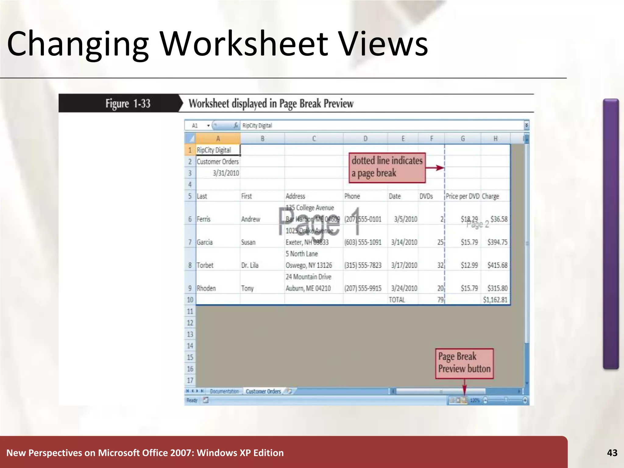 XP
New Perspectives on Microsoft Office 2007: Windows XP Edition 43
Changing Worksheet Views
 