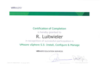 vmware
Certification of Completion
is hereby granted to
R. Luitwieler
in recognition of successful participation in
VMware vSphere 5.5: Install, Configure & Manage
vmware-EDUCATION SERVICES
/
cDATE OF COMPLETION: 30 januari 2015 Peter Vroomen, instructor
Patrick P. Getsinger, PresicJem & CEO
 