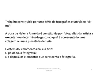 Curso Profissional de Turismo, HCA,
Módulo 5
5
Frei Manuel Cardoso foi uma personalidade criativa da Escola de
Évora;
Foi um dos mais importantes compositores da música portuguesa;
A sua obra está inserida no maneirismo musical;
As suas peças eram cantadas a 4, 6 ou 8 vozes e acompanhadas por
instrumentos de sopro, de corda e órgão.
 