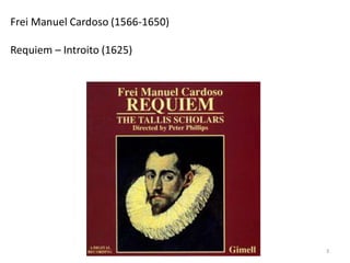 Trabalho prático 2 - Requiem – Introito (1625), de Frei Manu by