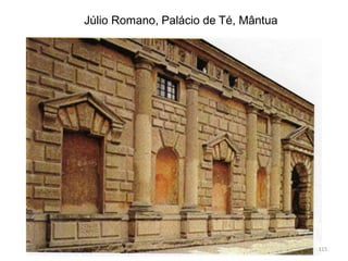 Júlio Romano, Palácio de Té, Mântua
115
 