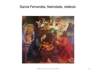 Garcia Fernandes, Natividade, retábulo
Módulo 5, Curso de Turismo, HCA 177
 