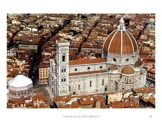 Curso de Turismo, HCA, Módulo 5 56
 