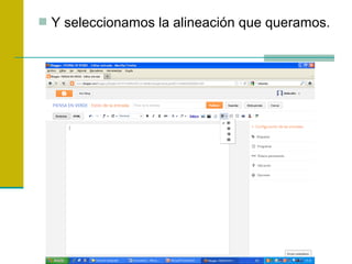  Y seleccionamos la alineación que queramos.
 