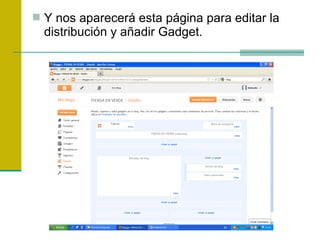  Y nos aparecerá esta página para editar la
distribución y añadir Gadget.