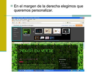  En el margen de la derecha elegimos que
queremos personalizar.