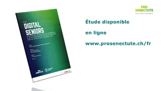 Étude disponible
en ligne
www.prosenectute.ch/fr
 