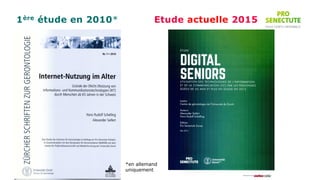 1ère étude en 2010* Etude actuelle 2015
*en allemand
uniquement
 