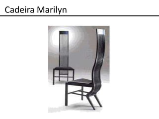 Cadeira Marilyn
 