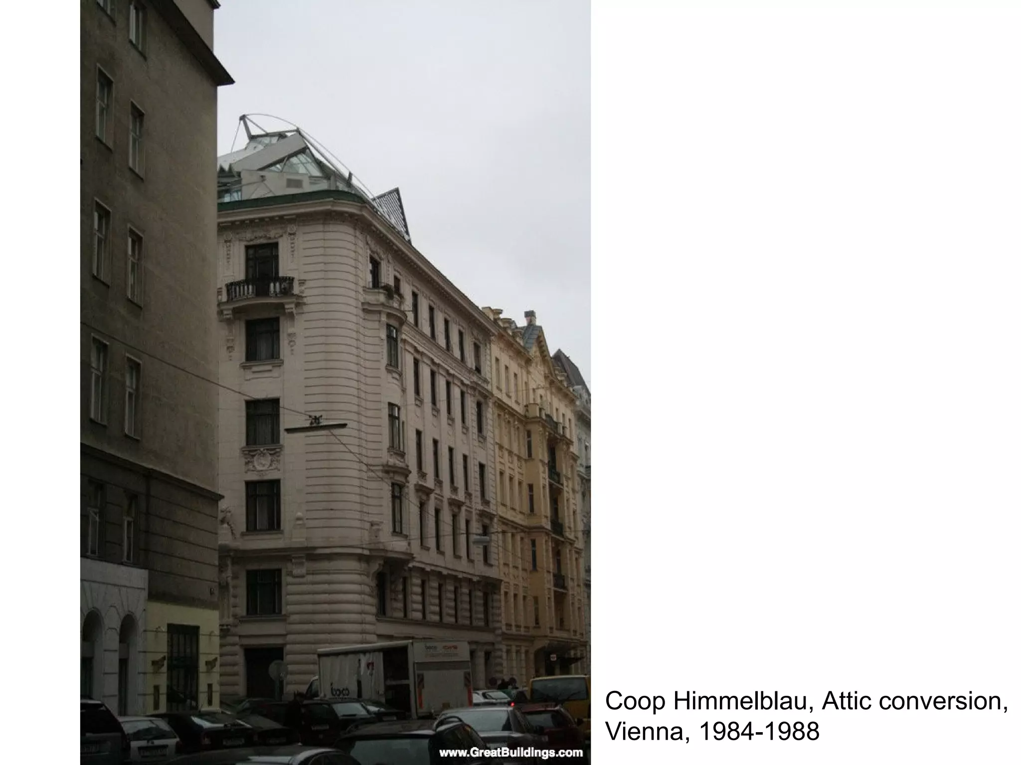 Coop Himmelblau, Attic conversion,
Vienna, 1984-1988
 