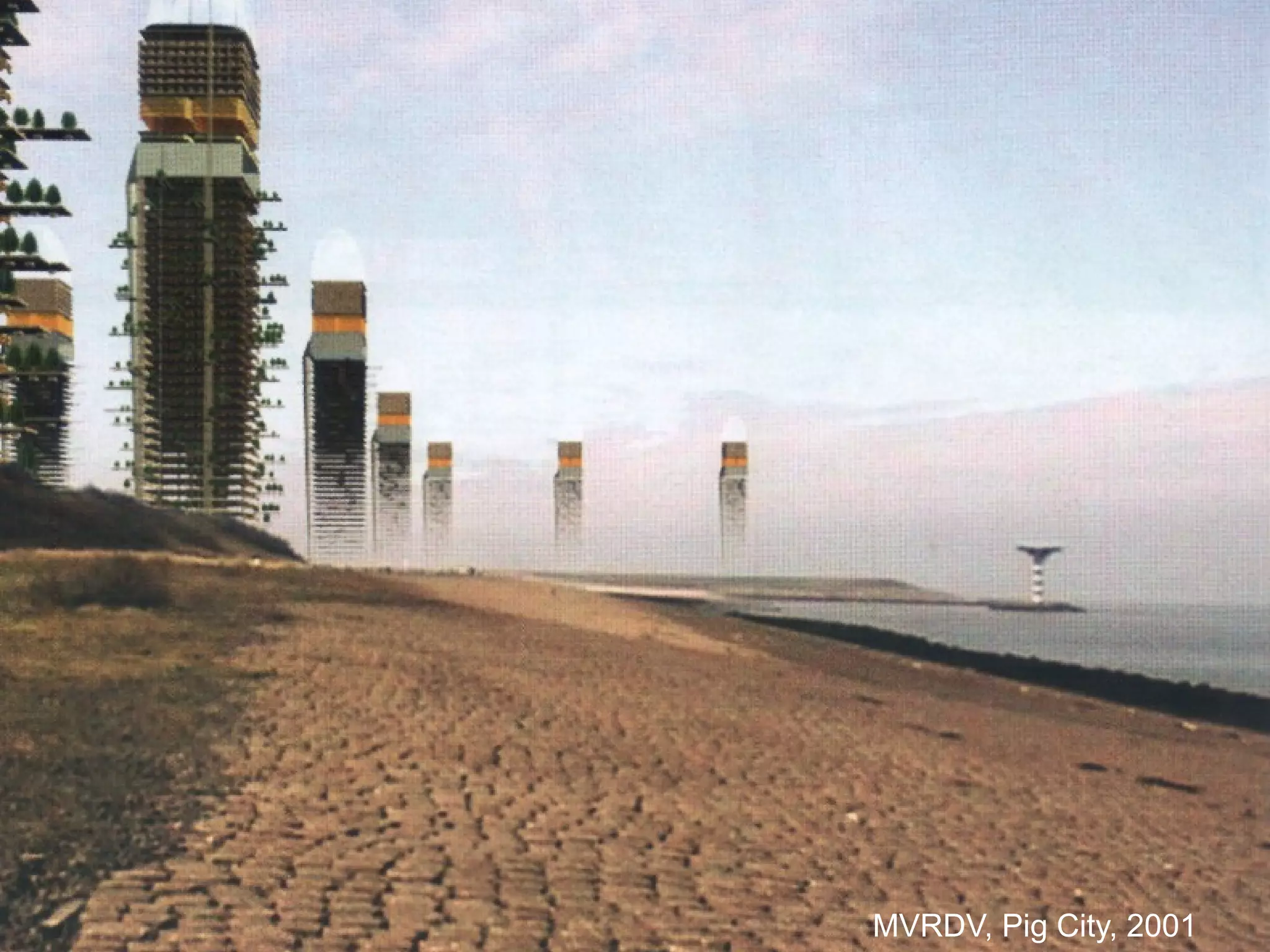 MVRDV, Pig City, 2001
 