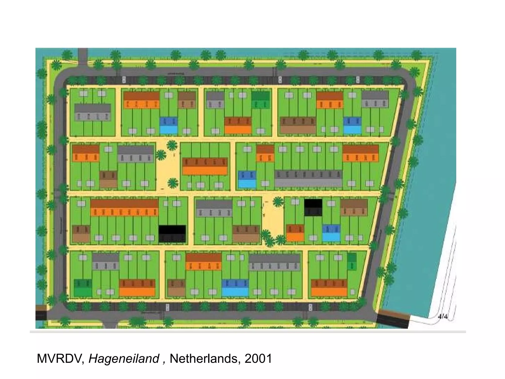 MVRDV, Hageneiland , Netherlands, 2001
 