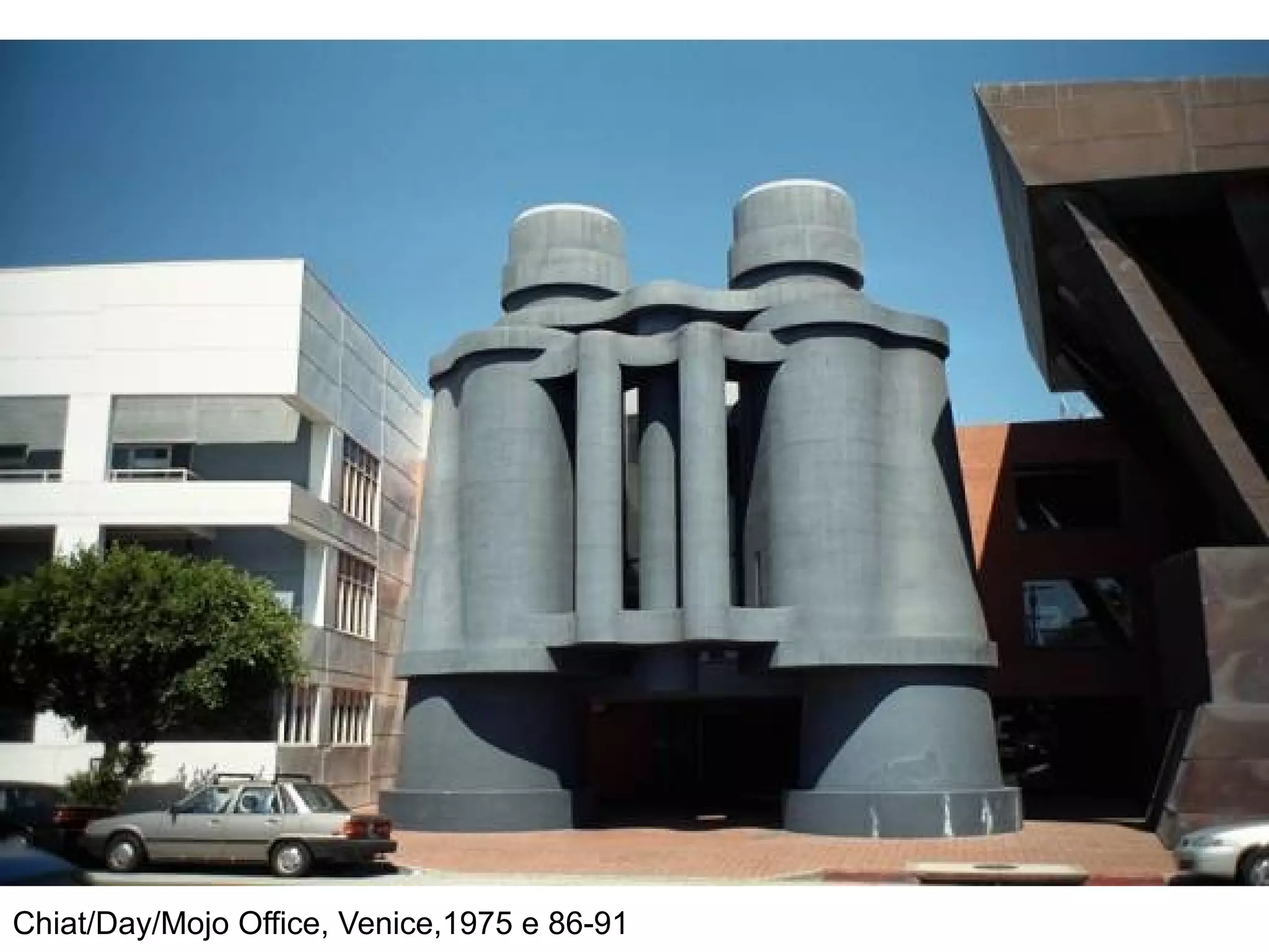 Chiat/Day/Mojo Office, Venice,1975 e 86-91
 