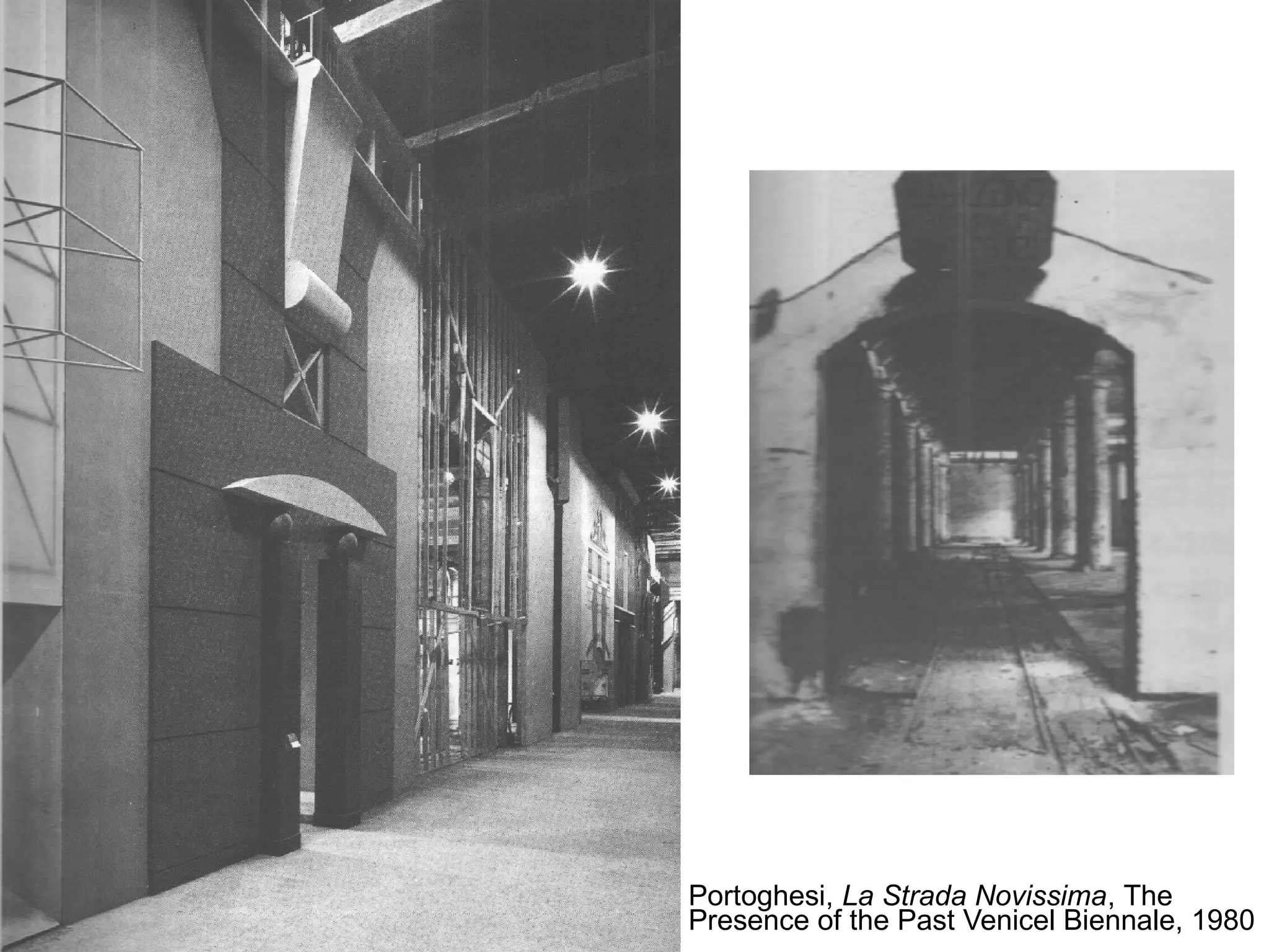 Portoghesi, La Strada Novissima, The
Presence of the Past Venicel Biennale, 1980
 