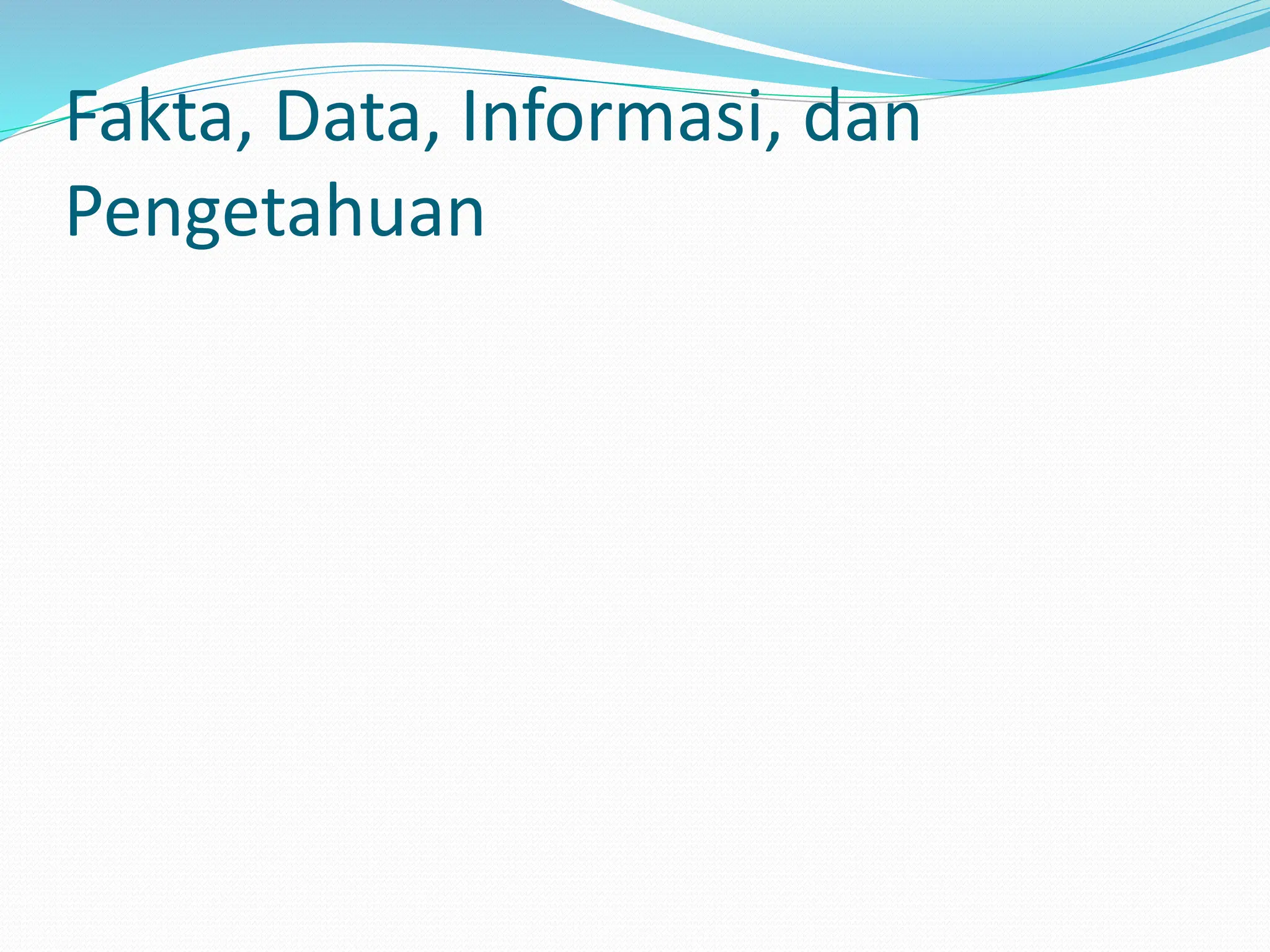 Data Dan Informasi Informatika Materi Kuliah Sistem Informasi 05 Arsitektur Data dalam Sistem ...