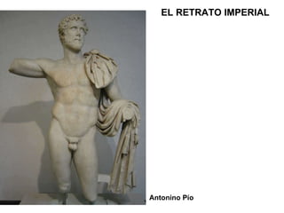 Antonino Pío EL RETRATO IMPERIAL 