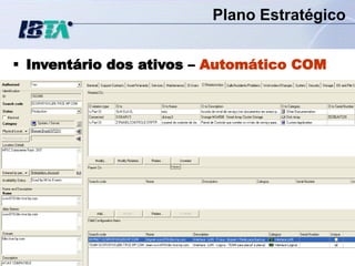 Plano Estratégico


 Inventário dos ativos – Automático COM




                   34                 CON – A5
 