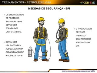  O TRABALHADOR
DEVE SER
TREINADO
QUANTO AO USO
ADEQUADO DO
EPI.
MEDIDAS DE SEGURANÇA - EPI
 OS EQUIPAMENTOS
DE PROTEÇÃO
INDIVIDUAL – EPIs
DEVEM SER
FORNECIDOS
GRATUITAMENTE.
26
 DEVEM SER
UTILIZADOS EPIs
ADEQUADOS PARA
CADA SITUAÇÃO DE
RISCO EXISTENTE.
 