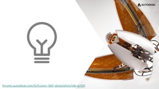 forums.autodesk.com/t5/fusion-360-ideastation/idb-p/125
 