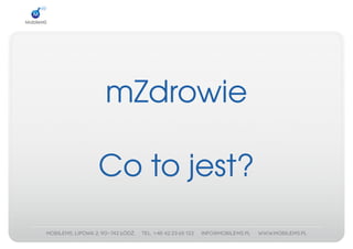 mZdrowie
     
Cotojest?
 