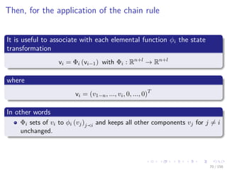 Images/cinvestav
Then, for the application of the chain rule
It is useful to associate with each elemental function φi the state
transformation
vi = Φi (vi−1) with Φi : Rn+l
→ Rn+l
where
vi = (v1−n, ..., vi, 0, ..., 0)T
In other words
Φi sets of vi to φi (vj)j i and keeps all other components vj for j = i
unchanged.
70 / 158
 