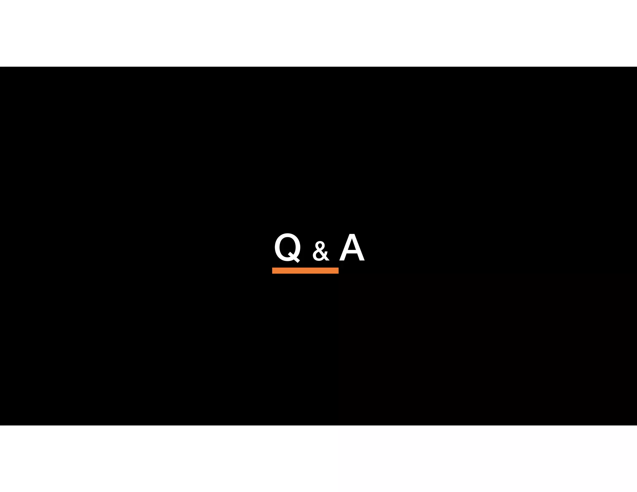 Q & A
 