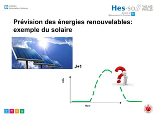 Prévision des énergies renouvelables:
exemple du solaire
 