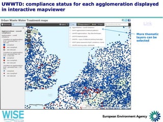 UWWTD: compliance status for each agglomeration displayed
in interactive mapviewer
Link
More thematic
layers can be
select...