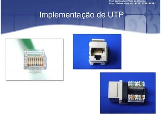 Implementação de UTP 
 
