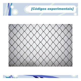 [Códigos experimentais]
 