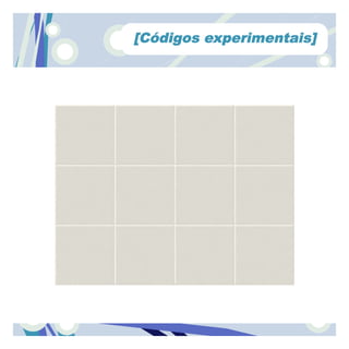 [Códigos experimentais]
 