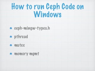 Ceph Day Beijing: Ceph-Dokan: A Native Windows Ceph Client | PDF