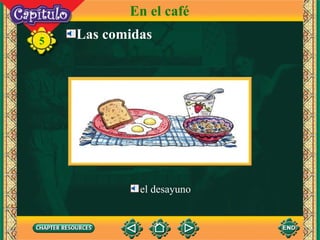 Las comidas 5 el desayuno En el café 