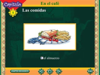 Las comidas 5 el almuerzo En el café 