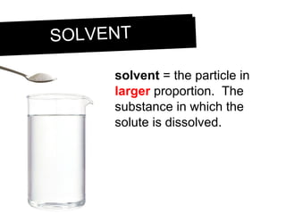 Solvant Definition Classification of Matter | PPT