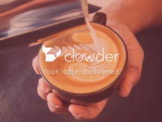 Your latte, delivered
 