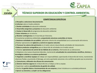 En ESPAÑA TÉCNICO SUPERIOR EN EDUCACIÓN Y CONTROL AMBIENTAL  COMPETENCIAS ESPECÍFICAS a ) Recopilar y seleccionar document...