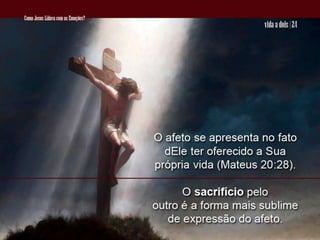 05 Como Jesus Lidava Com As EmoçõEs