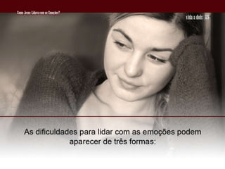 05 Como Jesus Lidava Com As EmoçõEs